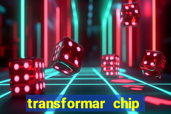 transformar chip tim em esim